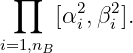  ∏
     [α2i,β2i].
i=1,nB
\relax \special {t4ht=